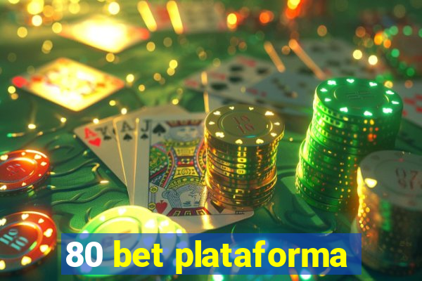 80 bet plataforma